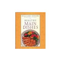Healthy Main Dishes (WILLIAMS SONOMA HEALTHY COLLECTION)