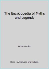 The Encyclopedia of Myths and Legends