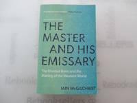 The Master and His Emissary: The Divided Brain and the Making of the Western World