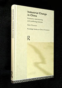 Industrial Change in China: Economic restructuring and conflicting interests.