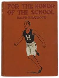 For the Honor of the School: A Story of School Life and Interscholastic Sport