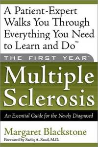 The First Year--Multiple Sclerosis: An Essential Guide for the Newly Diagnosed