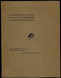 image of An Exhibition of Etchings Dry Points and Lithographs by James McNeill Whistler