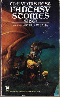 The Year&#039;s Best Fantasy Stories 13 by Saha, Arthur W. (editor) - 1987