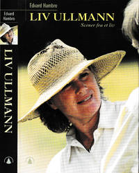 (ULLMANN, LIV) Liv Ullmann. Scener fra et liv.