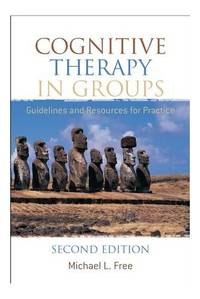 Cognitive Therapy in Groups: Guidelines and Resources for Practice