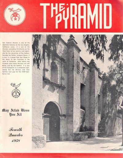The Pyramid: The Official Organ of the Imperial Council Ancient Egyptian Arabic Order Nobles of the Mystic Shrine of North and South America and Its Jurisdictions Fourth Quarter 1958