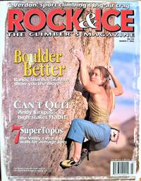image of Rock and Ice. the Climber's Magazine March 1, 2003 No. 122