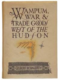 Wampum, War and Trade Goods West of the Hudson