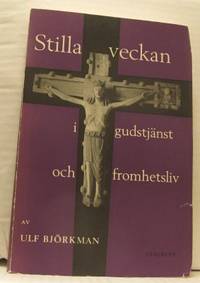 Stilla veckan i gudstjänst och fromhetsliv. Med…