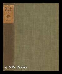 M. E. S. ,  His Book, a Tribute and a Souvenir of the Twenty-Five Years, 1893-1918, of the...