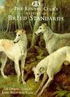 The Kennel Club's Illustrated Breed Standards. The Official Guide to Registered Breeds