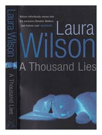 A thousand lies / Laura Wilson
