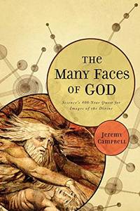 The Many Faces of God: Science's 400 Year Quest for Images of the Divine