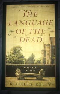 The Language of the Dead by Stephen Kelly - April, 2015