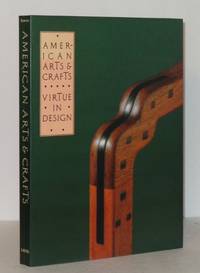 American Arts & Crafts: Virtue in Design - A Catalogue of the Palevsky / Evans Collection and...