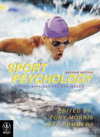 Sports Psychology : Theories, Applications and Issues