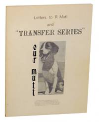 Letters to R. Mutt and Transfer Series: A Biography of a Dada Gallery