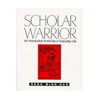 Scholar Warrior: An Introduction to the Tao in Everyday Life