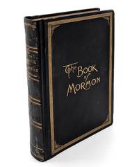 The Book of Mormon: An Account Written by the Hand of Mormon, Upon Plates taken from the Plates of Nephi (Presentation copy to Wilford Woodruff Jr.)