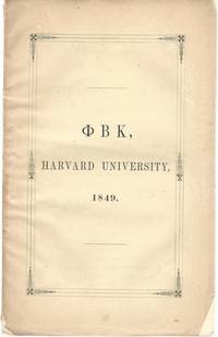 Catalogue of The Fraternity of Phi Beta Kappa Harvard University Massachusetts 1849 by Harvard University Students