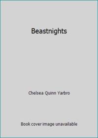 Beastnights by Chelsea Quinn Yarbro - 1989