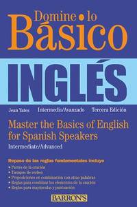Ingles : Master the Basics of English for Spanish Speakers