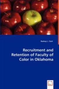 Recruitment and Retention of Faculty of Color in Oklahoma by R - 2008-05-26