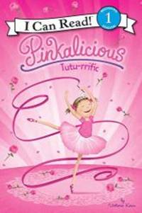 image of Pinkalicious: Tutu-rrific (I Can Read Level 1)