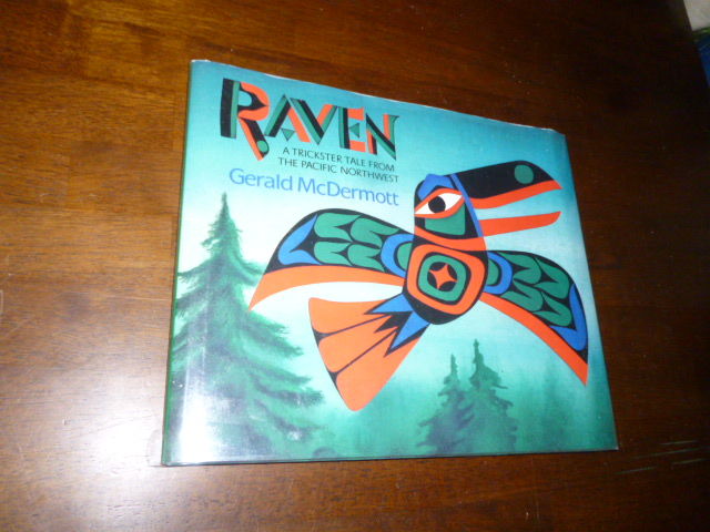 Raven: A Trickster Tale from the Pacific Northwest by McDermott