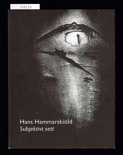 Hans Hammarskiöld. Subjektivt sett. Fotografiska…