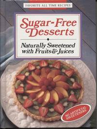 Sugar-free Desserts Naturally Sweetened With Fruits And Juices Includes Diabetic Exchanges