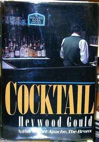 Cocktail by Heywood Gould - First Edition - 1984-09-01 - from Robinson Street Books, IOBA (SKU: BING8058716)