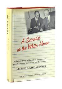 A Scientist at the White House: The Private Diary of President Eisenhower's Special Assistant for Science and Technology