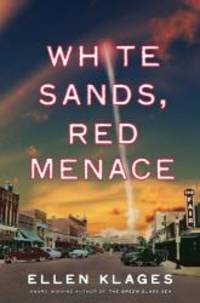 White Sands, Red Menace by Klages, Ellen - 2008-10-02