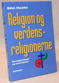 Religion og verdensreligioner - kendsgerninger og overvejelser.