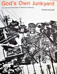 image of God's Own Junkyard: The Planned Deterioration of Americas Landscape