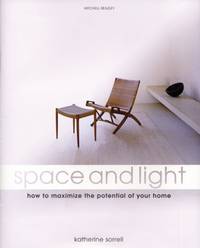 Space and Light: How to Maximize the Potential of Your Home
