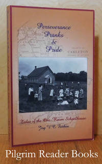 image of Perseverance, Pranks & Pride: Tales of the One-Room Schoolhouse.
