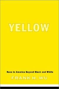 Yellow : Race in America Beyond Black and White