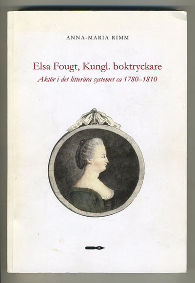 Elsa Fougt, Kungl. boktryckare. Aktör i det…
