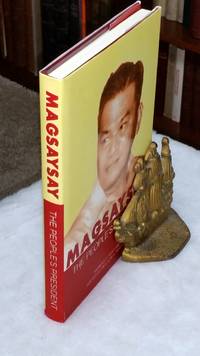 Magsaysay:  The People&#039;s President by Martinez, Manuel F. (Edited By Nelson A. Navarro)