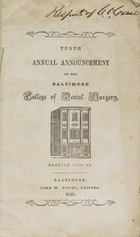 Tenth Annual Announcement of the Baltimore College of Dental Surgery. Session 1849-'50