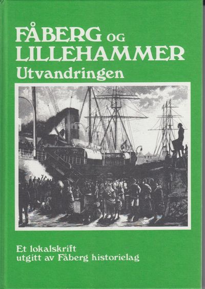 Fåberg og Lillehammer. Utvandringen.