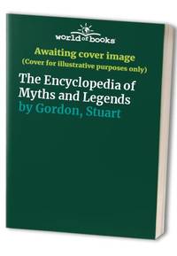 The Encyclopedia of Myths and Legends