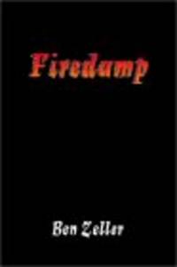 Firedamp by Zeller, Ben [SIGNED] - 2002