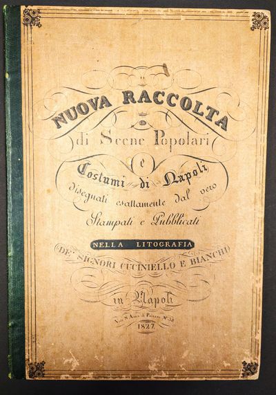 [ART & ILLUSTRATION]. Nuova Raccolta di Scene Popolari e Costumi di Napoli, Disegnati esattamente dal vero. Stampati e Pubblicati nella Litografia di Signori Cuciniello e Bianchi