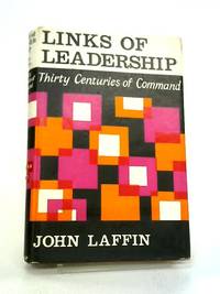 Links Of Leadership: Thirty Centuries of Command