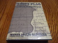 WHITE FLAG AMERICA'S FIRST 9/11 by WAYNE ATILIO CAPURRO - Hardcover - Signed - 2007 - from Eastburn Books (SKU: A21275)