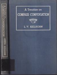 cover of A Treatise on Compass Compensation, : a Textbook for Academies and Colleges, and a Reference Manual for Navigating Officers